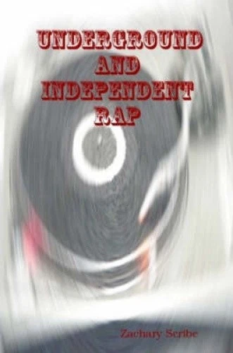 Underground and Independent Rap by Scribe, Zachary [Paperback] - Imagen 1 de 1