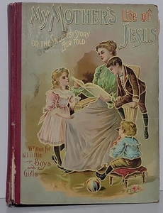 1903 HC My Mother’s Life Of Jesus Annie Randall White - Bild 1 von 12