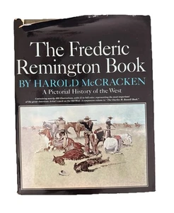 The Frederic Remington Book 1st Ed 1966 Harold McCracken HB w/ DJ - Foto 1 di 12