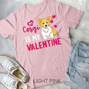 Funny Corgi Is My Valentine Dog Lover Dad Mom Boy Girl T-Shirt Unisex T-shirt - Picture 1 of 11