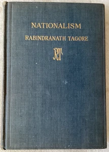 NATIONALISM by SIR RABINDRANATH TAGORE/VERY GOOD 1917 MACMILLAN HARDCOVER - Picture 1 of 4