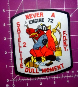 FDNY-New York City Fire Eng 72 Satellite 2 Never A Dull Moment patch - Picture 1 of 2