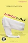 Yuniya Kawamura - Fashion-ology   Fashion Studies in the Postmodern Di - J245z
