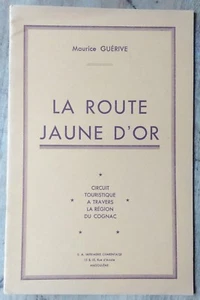 La route Jaune d'or, par Maurice Guérive, circuit touristique région du COGNAC - Imagen 1 de 8
