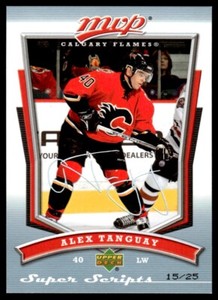 2007-08 Upper Deck MVP SUPER SCRIPTS /25 Alex Tanguay Calgary Flames #119