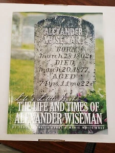 Life’s Little Dash: The Life and Times Alexander Wiseman NEW BOOK Banks & Bost - Picture 1 of 6