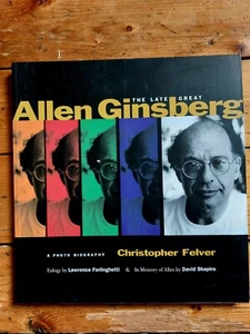 ALLEN GINSBERG THE LATE GREAT. Photo Biography. First Printing 2002 - Picture 1 of 1
