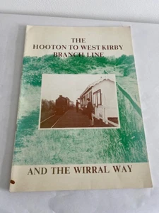 The Hooton to West Kirby branch line and the Wirral Way Paperback Book Railway - Picture 1 of 3