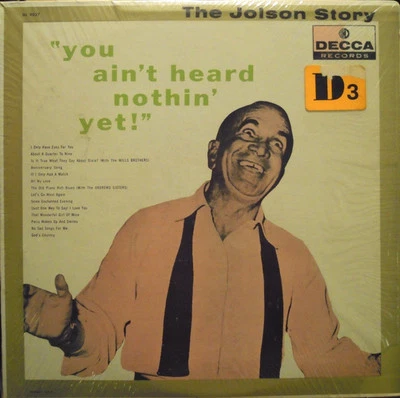 Al Jolson - The Jolson Story "You Ain't Heard Nothin' Yet" (LP, Album, Comp) (Ne - Image 1 of 4