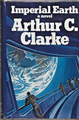 IMPERIAL EARTH by Arthur C. Clarke (1975 First Print, HC/DJ)Author Signed w/ COA - Image 1 of 4