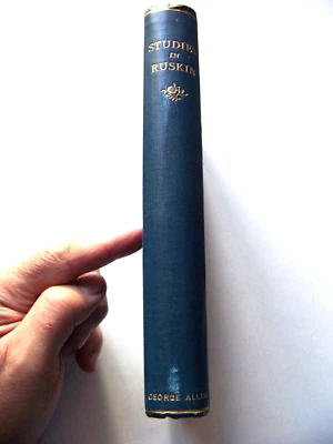 1890 U.K. 1st Edition STUDIES IN RUSKIN: HIS WORK & TEACHING By EDWARD COOK - Image 1 of 4