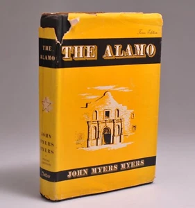 John Myers Myers THE ALAMO 1948 First edition SIGNED Maps Texas Ed. Hardcover DJ - Picture 1 of 14