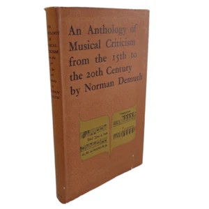 An Anthology of Musical Criticism from the 15th to 20th Century by Norman Demuth - Picture 1 of 10
