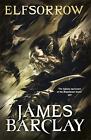Barclay, James : Elfsorrow: The Legends of the Raven 1 FREE Shipping, Save s