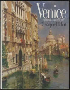 Venice : The Biography of a City by Christopher Hibbert (1989) HC/DJ 1ST/1ST US - Picture 1 of 6