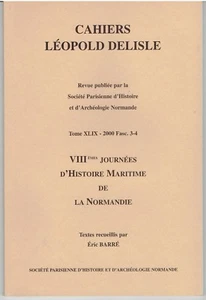 VIIIè Journées d'HISTOIRE MARITIME DE LA NORMANDIE Cahiers Delisle 2000 - Picture 1 of 1