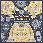You're Snug with Me by Chitra Soundar 9781911373476 NEW Free UK Delivery