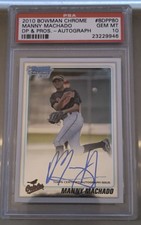 2010 Bowman Chrome Draft Manny Machado Rookie RC Auto PSA 10 Orioles Padres