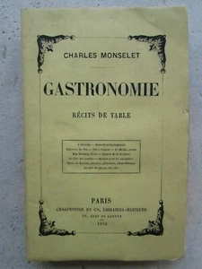 MONSELET : GASTRONOMIE. Récits de table, 1874. E.O. broché - Picture 1 of 12