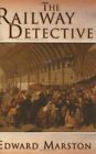 The Railway Detective (A & B Crime) By Marston, Edward Hardback Book The Fast