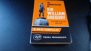 The administration of Sir William Gregory : Governor of Ceylon, 1872-1877 - Picture 1 of 7