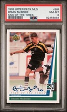 1999 Upper Deck MLS Sign of the Times Brian McBride Columbus Crew USMNT PSA 8