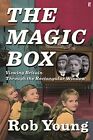 The Magic Box: Viewing Britain through the Rectangular Window by Young, Rob The