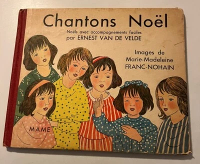 Vintage HC book, Chantons Noel by Ernest Van De Velde, illus Franc-Nohain, 1936 - Image 1 of 4