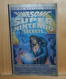 Awesome Super Nintendo Secrets ~ J.Douglas Arnold ~ Sandwich Island Pub ~ 1992 - Picture 1 of 3