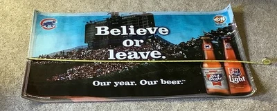 Chicago Cubs Believe Or Leave Old Style WGN Radio 720 Our Year Our Beer Banner - Image 1 of 4