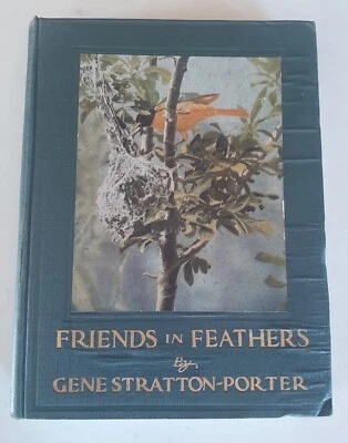 FIRST Edition Friends in Feathers Gene Stratton Porter 1917 Doubleday - Image 1 of 4
