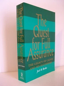 Quest for Full Assurance: The Legacy of Calvin and His Successors by Joel Beeke - Imagen 1 de 6