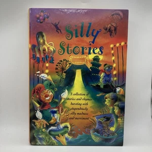 Parragon Publishing 2002 Silly Stories Collection Rhymes Hardcover Millennial - Picture 1 of 5