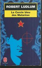 Le Cercle bleu des Matarèse.Robert LUDLUM.Livre de poche Z33
