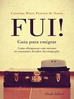 Fui! Guia para Emigrar (Portuguese Edition)
