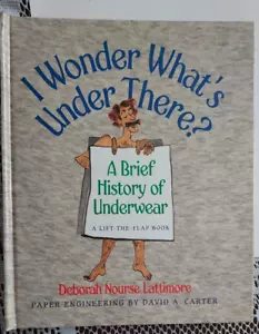 I Wonder What's Under There: A Brief History of Underwear By Deborah Nourse - Foto 1 di 13