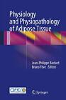 Physiology And Physiopathology Of Adipose Tissue.By B*Stard, Fa Ve New<|