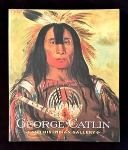 George Catlin and His Indian Gallery (Paperback, 2002) - Foto 1 di 1