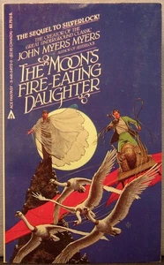Myers, John Myer - The Moon's Fire-Eating Daughter [Silverlock #2] Erstdruck - Bild 1 von 3