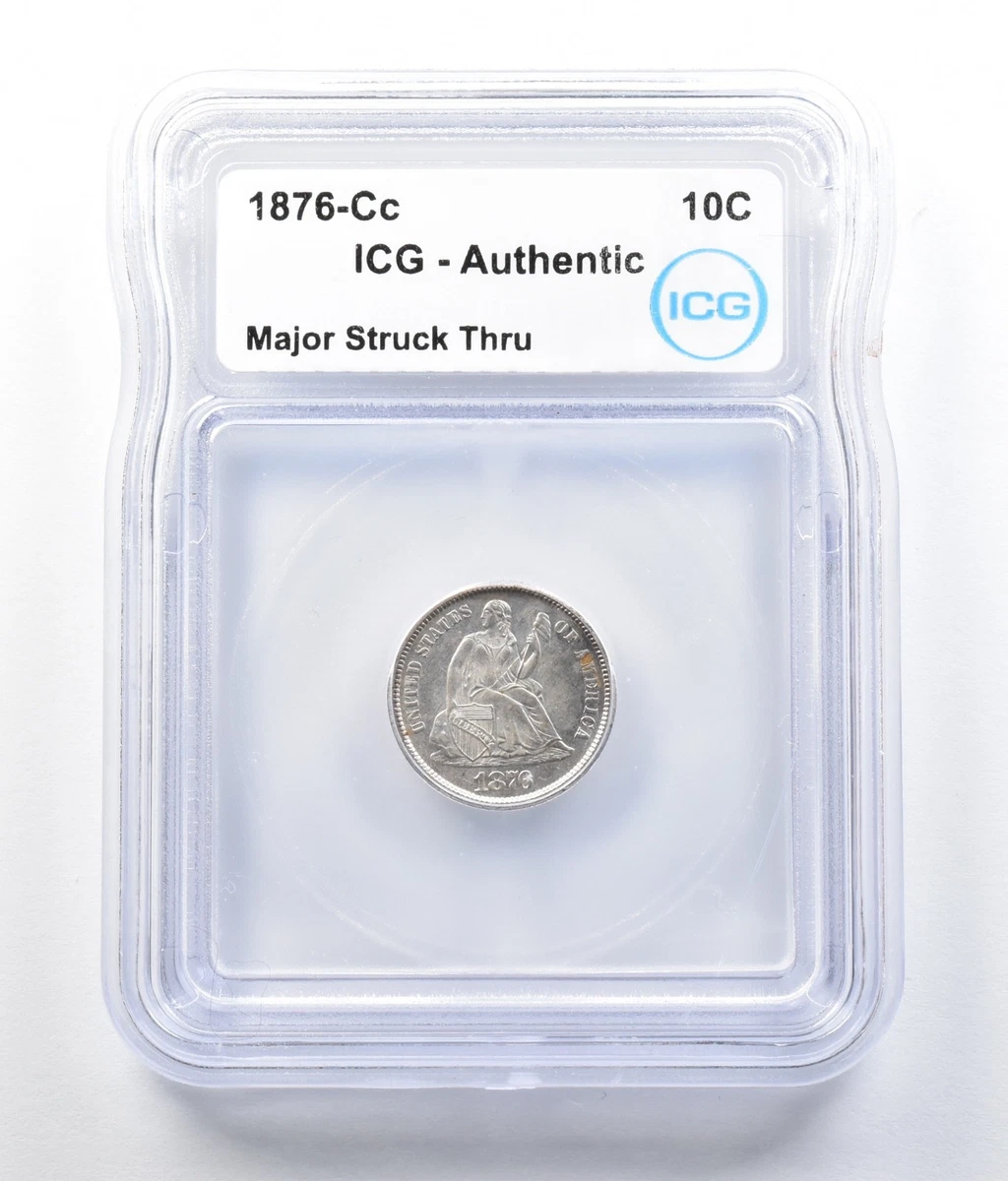 1876-CC Seated Liberty Dime Major Struck Thru Authentic ICG *7851