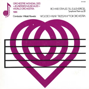 KILAR Krzesany STRAUSS Till Eulenspiegel ROWICKI Jeunesses Musicales World Orch. - Picture 1 of 3