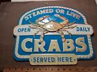 STEAMED OR LIVE CRABS SERVE HERE OPEN DAILY TIN SIGN