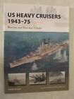 Neuf Vanguard 214 : US Heavy Cruisers 1943-75 : classes de guerre et d'après-guerre