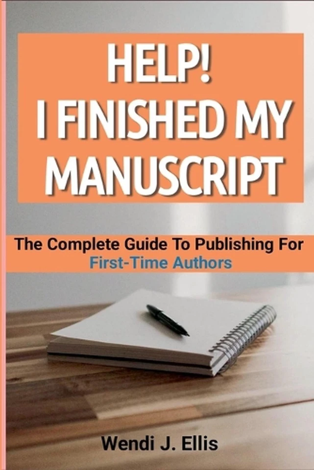 Help! I Finished My Manuscript: The Complete Guide To Publishing For First-Time  - Image 1 of 1