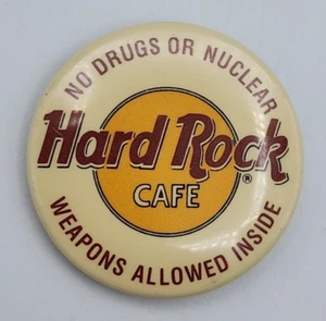 Vintage Hard Rock Cafe No Drugs or Nuclear Weapons Allowed Inside Pinback - Picture 1 of 4