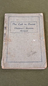 THE CALL TO PRAISE Children's Division Hymnal 1929 Rodeheaver Song Book - Picture 1 of 4