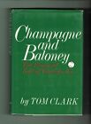 Champagne and Baloney: The Rise and Fall of Finley's A's by Tom Clark