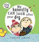 We Honestly Can Look After Your Dog (Charlie and Lola) - Paperback - ACCEPTABLE