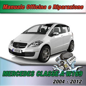 Mercedes Benz Classe A W169 Manuale Di Officina + Istruzioni d'uso 2004 2012 ITA