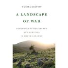 A Landscape Of War: ?Ecologies Of Resistance And? Survi - Hardback New Khayyat,